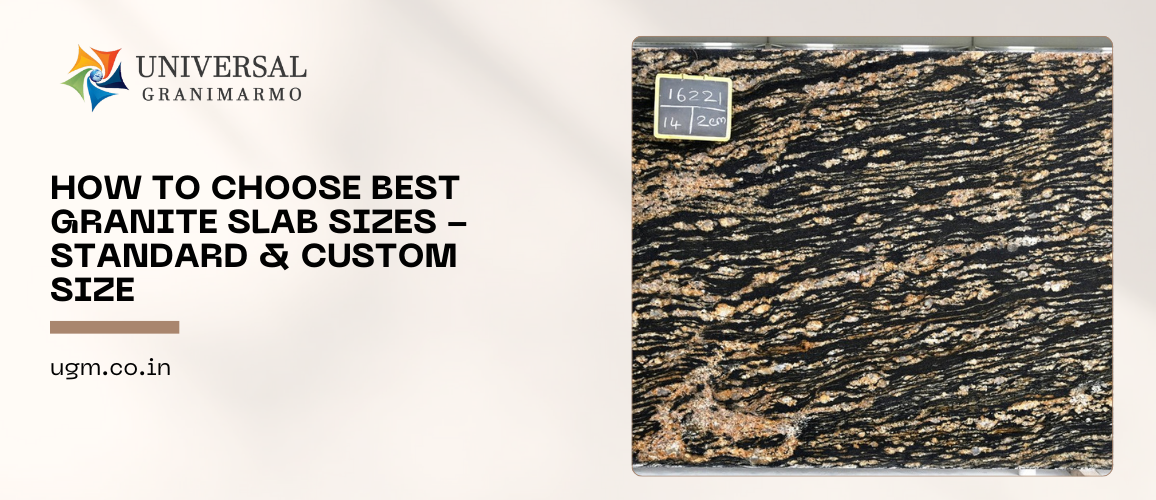How to Choose Best Granite Slab Sizes