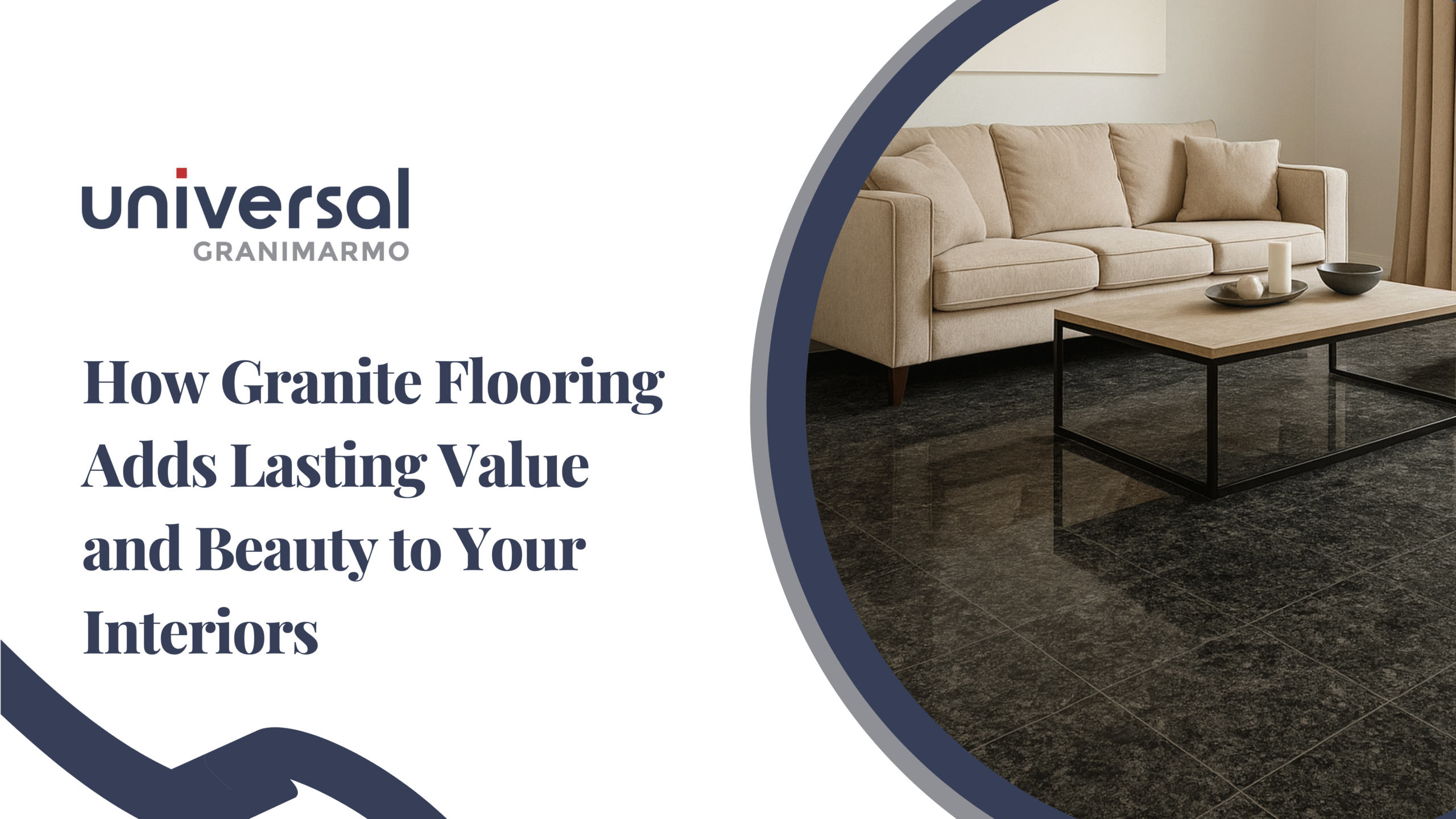 How Granite Flooring Adds Lasting Value and Beauty to Your Interiors