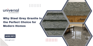 Why Steel Grey Granite Is the Perfect Choice for Modern Homes
