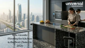 Why Granite Flooring for Kitchen is the Best Choice in 2026