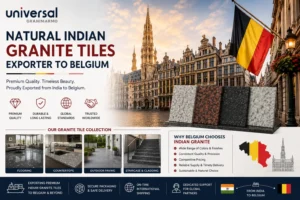 Indian Granite Tiles Exporter to Belgium