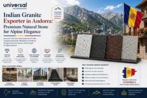 Indian Granite Exporter in Andorra: Premium Natural Stone for Alpine Elegance