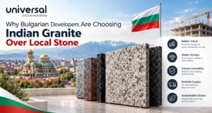 Why Bulgarian Developers Are Choosing Indian Granite Over Local Stone