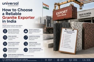 How to Choose a Reliable Granite Exporter in India