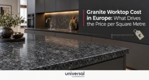 Granite Worktop Cost in Europe: What Drives the Price per Square Metre
