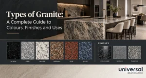 Types of Granite: A Complete Guide to Colours, Finishes and Uses
